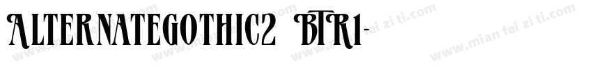 AlternateGothic2 BTR1字体转换